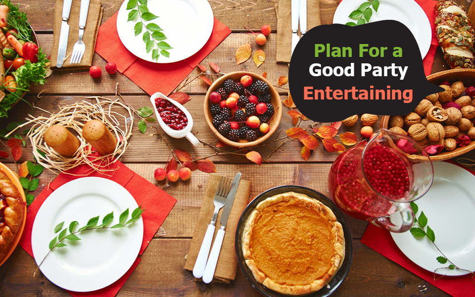 Plan For a Good Party Entertaining